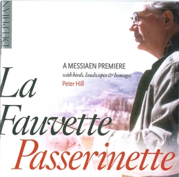 Image du média "LA FAUVETTE PASSERINETTE: A MESSIAEN PREMIERE de Olivier MESSIAEN"