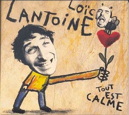 Image du média "TOUT EST CALME de Loïc LANTOINE"