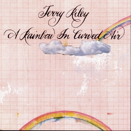 Image du média "A RAINBOW IN CURVED AIR / POPPY NOGOOD AND THE PHANTOM BAND de Terry RILEY"