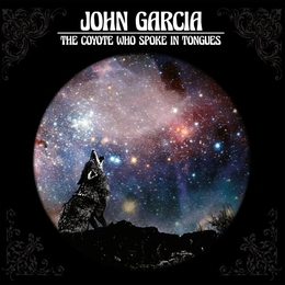 Image du média "THE COYOTE WHO SPOKE IN TONGUES de John GARCIA"