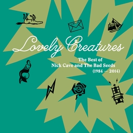 Image du média "LOVELY CREATURES (THE BEST OF) de Nick CAVE AND THE BAD SEEDS"