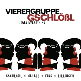 Image du média "I TAKE EVERYTHING de VIERERGRUPPE GSCHLÖBL"