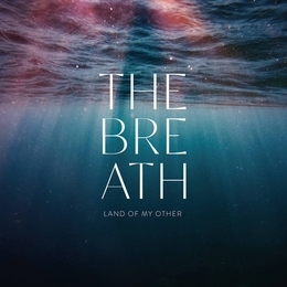 Image du média "LAND OF MY OTHER de THE BREATH"