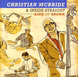 Image du média "KIND OF BROWN de Christian MCBRIDE & INSIDE STRAIGHT"