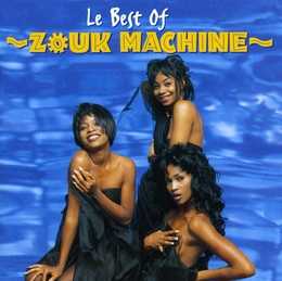 Image du média "THE BEST OF ZOUK MACHINE de ZOUK MACHINE"