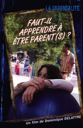 Image du média "FAUT-IL APPRENDRE À ÊTRE PARENT(S) ? de Dominique DELATTRE"