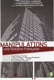 Image du média "MANIPULATIONS, UNE HISTOIRE FRANÇAISE de Jean-Robert VIALLET"