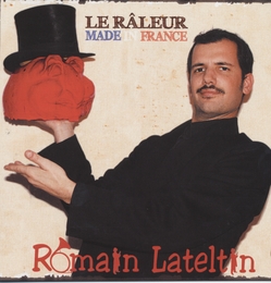 Image du média "RÂLEUR MADE IN FRANCE de Romain LATELTIN"