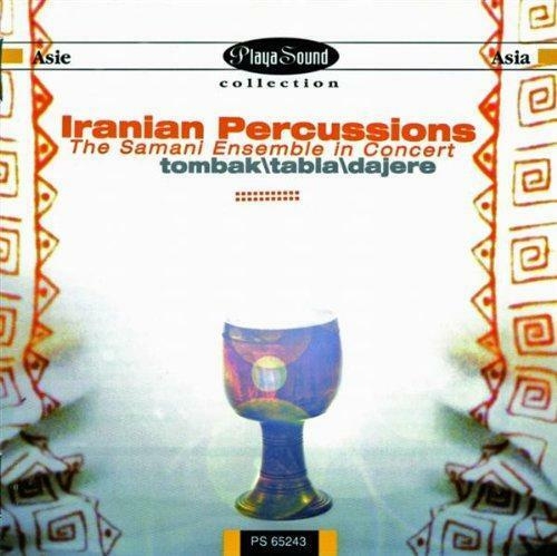 Couverture IRANIAN PERCUSSIONS: TOMBAK/ TABLA/ DAJERE de SAMANI ENSEMBLE