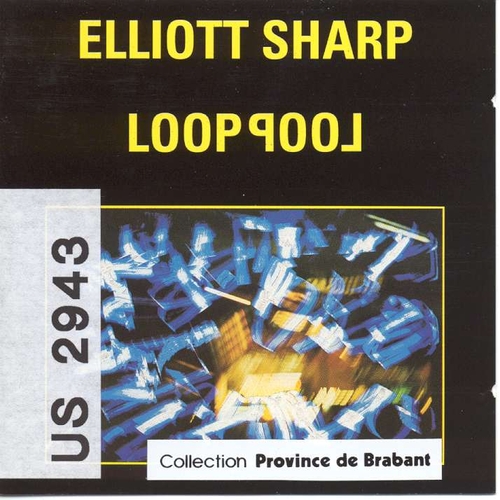 Couverture LOOP POOL de Elliott SHARP