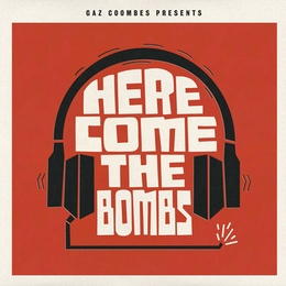 Image du média "HERE COME THE BOMBS de Gas COOMBES"