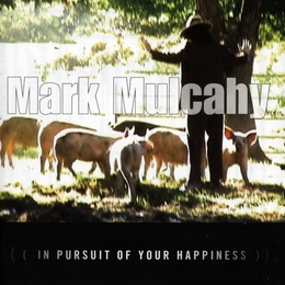 Image du média "IN PURSUIT  OF YOUR HAPPINESS de Mark MULCAHY"