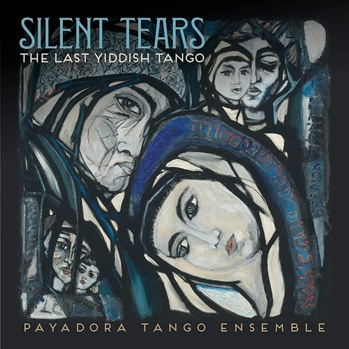 Couverture SILENT TEARS. THE LAST YIDDISH TANGO de PAYADORA TANGO ENSEMBLE