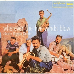 Image du média "WHEREVER THE FIVE WINDS BLOW de Shorty ROGERS"