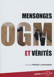 Image du média "OGM, MENSONGES ET VÉRITÉS de Frédéric CASTAIGNÈDE"