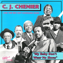 Image du média "MY BABY DON'T WEAR NO SHOES de C.J. CHENIER & THE RED HOT LOUISIANA BAND"