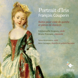 Image du média "PORTRAIT D'IRIS: SUITES VIOLE DE GAMBE / PIECES CLAVECIN de François "le Grand" COUPERIN"