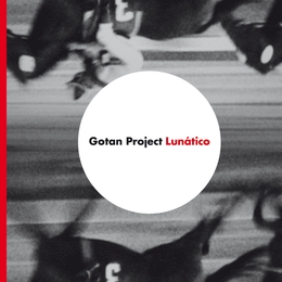 Image du média "LUNATICO de GOTAN PROJECT"