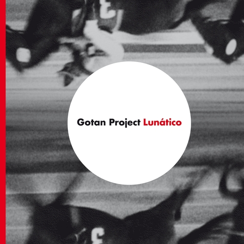 Couverture LUNATICO de GOTAN PROJECT