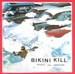 Image du média "REJECT ALL AMERICAN de BIKINI KILL"