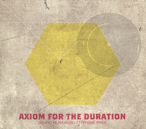 Couverture AXIOM FOR THE DURATION de Seijiro MURAYAMA & STÉPHANE RIVES