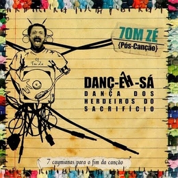 Image du média "DANÇ-ÊH-SÁ - DANÇA DOS HERDEIROS DO SACRIFÍCIO de Tom ZÉ"