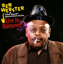 Image du média "LIVE IN HANNOVER de Ben WEBSTER & OSCAR PETERSON TRIO"