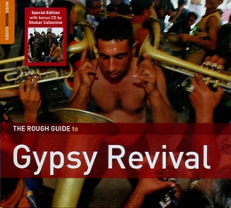 Image du média "ROUGH GUIDE TO GYPSY REVIVAL (+ BONUS CD: SHUKAR COLLECTIVE)"