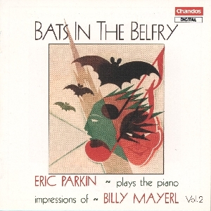 Couverture PIANO IMPRESSIONS: BATS IN THE BELFRY / FROM THE FOUR ACES de Billy MAYERL