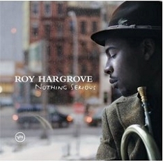 Image du média "NOTHING SERIOUS de Roy HARGROVE QUINTET"