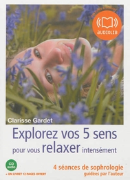 Image du média "EXPLOREZ VOS 5 SENS POUR VOUS RELAXER INTENSÉMENT de Clarisse GARDET"