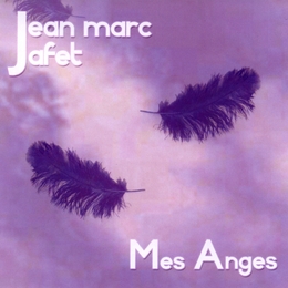 Image du média "MES ANGES de Jean-Marc JAFET"