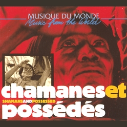 Image du média "CHAMANES ET POSSÉDÉS"