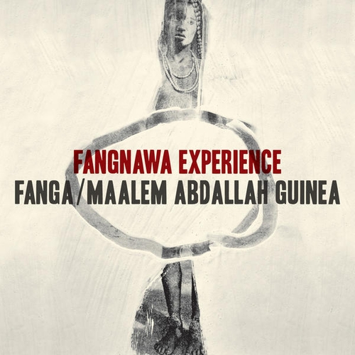 Couverture FANGNAWA EXPERIENCE de FANGA / MAÂLEM ABDALLAH GUINÉA