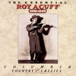 Image du média "THE ESSENTIAL ROY ACUFF 1936-1949 de Roy ACUFF"