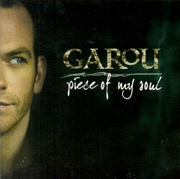 Image du média "PIECE OF MY SOUL de GAROU"