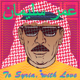 Image du média "TO SYRIA, WITH LOVE de Omar SOULEYMAN"