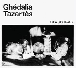 Image du média "DIASPORAS (+BONUS) de Ghédalia TAZARTÈS"