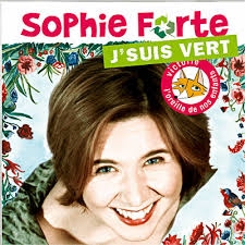 Image du média "J'SUIS VERT de Sophie FORTE"