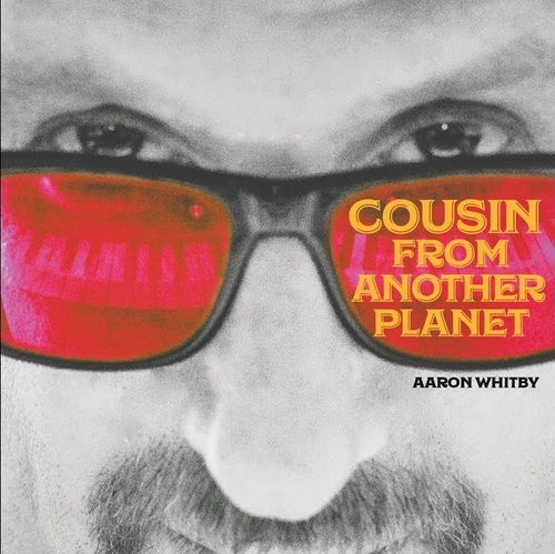 Couverture COUSIN FROM ANOTHER PLANET de Aaron WHITBY