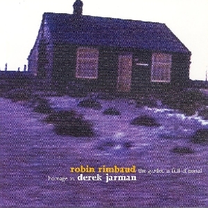 Couverture THE GARDEN IS FULL OF METAL (HOMAGE TO DEREK JARMAN) de Robin RIMBAUD