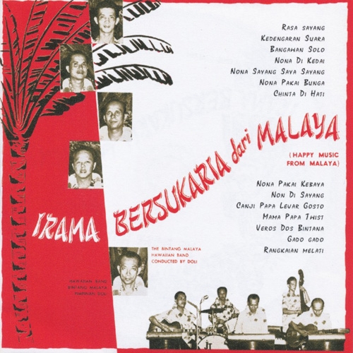 Couverture IRAMA BERSUKARIA DARI MALAY: HAPPY MUSIC FROM MALAYA de THE BINTANG MALAYA HAWAIIAN BAND