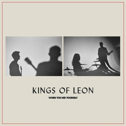 Image du média "WHEN YOU SEE YOURSELF de KINGS OF LEON"