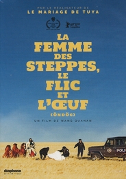 Image du média "LA FEMME DES STEPPES, LE FLIC ET L'OEUF de Quan'an WANG"