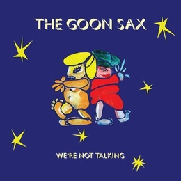 Image du média "WE'RE NOT TAKING de THE GOON SAX"