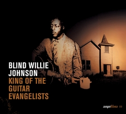 Image du média "KING OF THE GUITAR EVANGELISTS de Blind Willie JOHNSON"