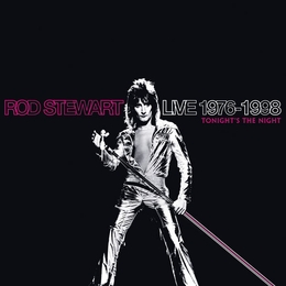 Image du média "LIVE 1976-1998 : TONIGHT'S THE NIGHT de Rod STEWART"