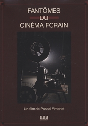 Image du média "FANTÔMES DU CINÉMA FORAIN de Pascal VIMENET"