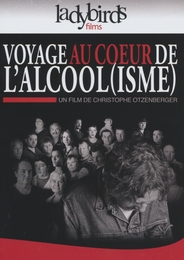 Image du média "VOYAGE AU COEUR DE L'ALCOOL(ISME) de Christophe OTZENBERGER"