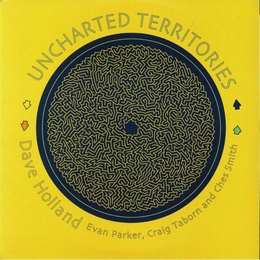 Image du média "UNCHARTED TERRITORIES de Dave HOLLAND/PARKER/TABORN/SMITH"